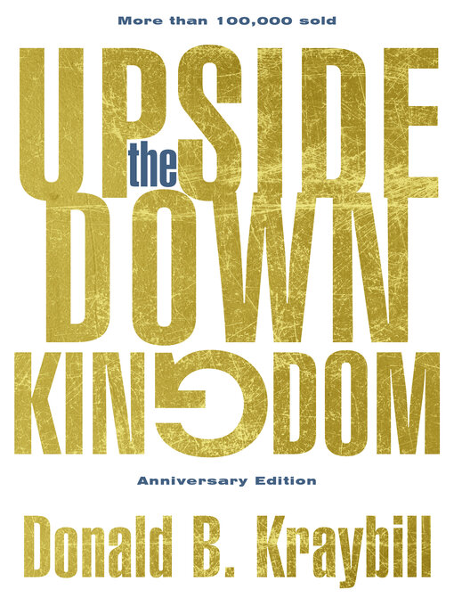 Title details for The Upside-Down Kingdom by Donald B. Kraybill - Available